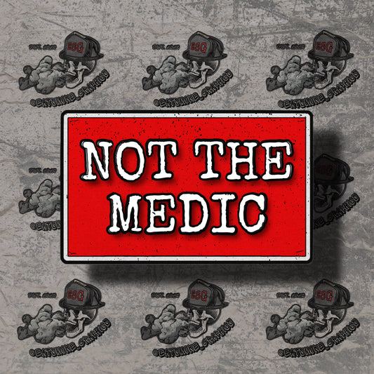 Not the medic & Chill