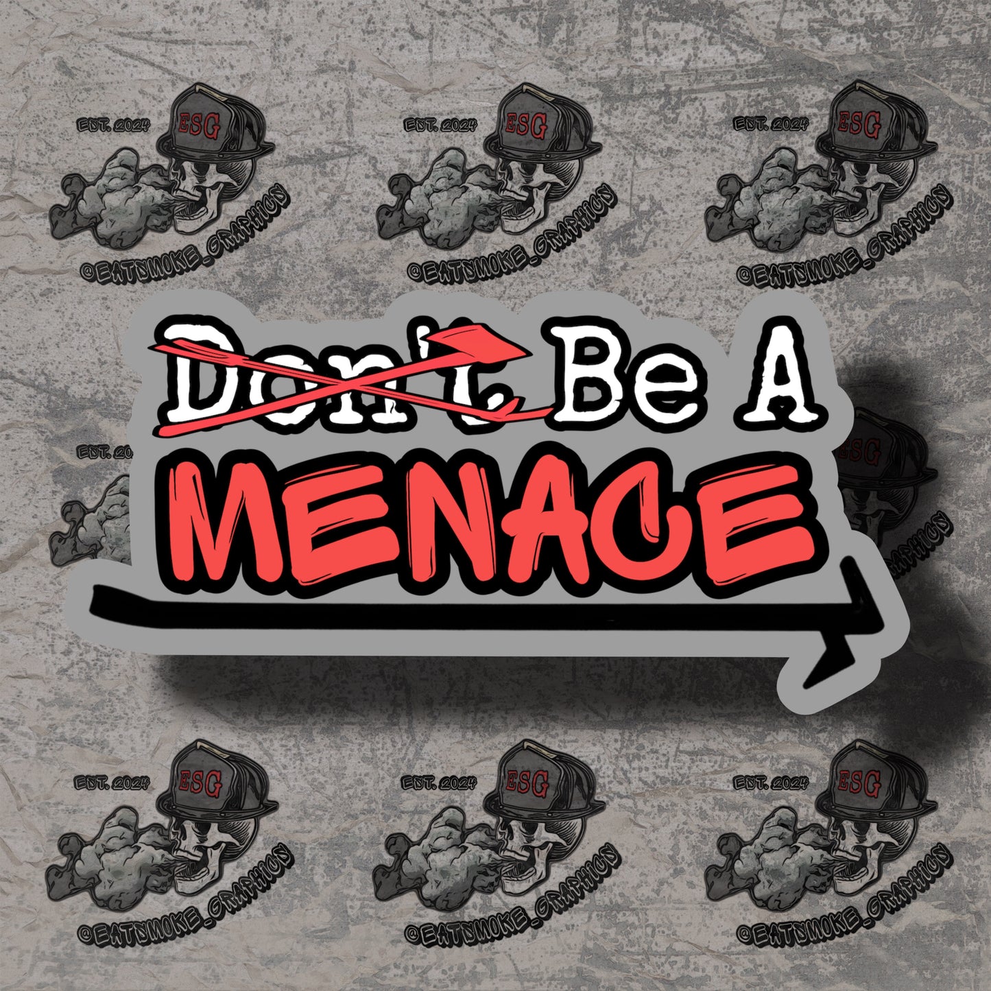 Be a menace